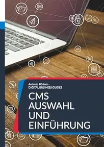 CMS Auswahl und Einführung: CMS auswählen und einführen für Mittelständler