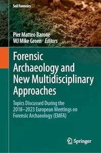Forensic Archaeology and New Multidisciplinary Approaches
