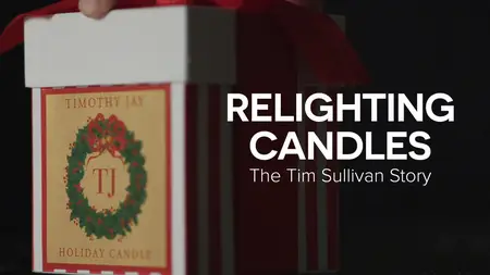 Relighting Candles: The Tim Sullivan Story (2023)