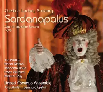 Bernhard Epstein, United Continuo Ensemble - Christian Ludwig Boxberg: Sardanapalus (2014)