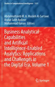 Business Analytical Capabilities and Artificial Intelligence-Enabled Analytics, Volume 1