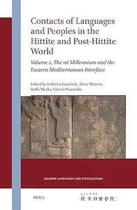 Contacts of Languages and Peoples in the Hittite and Post-Hittite World, Volume 2