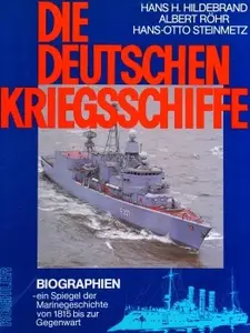 Die Deutschen Kriegsschiffe: Biographien - ein Spiegel der Marinegeschichte von 1815 bis zur Gegenwart. Band 7 (Repost)