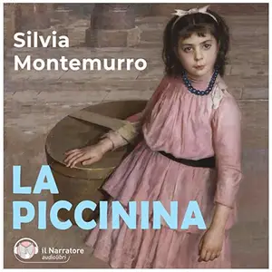 «La piccinina» by Silvia Montemurro