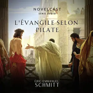 Eric-Emmanuel Schmitt, "L'évangile selon Pilate"