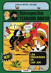 Rétrospective Fernand Dineur - Tome 1 - Les Prouesses De Cap Joc
