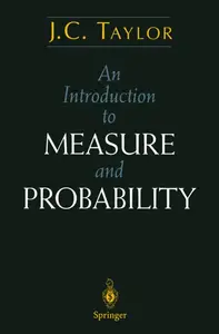 An Introduction to Measure and Probability