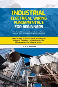 Industrial Electrical Wiring Fundamentals for Beginners
