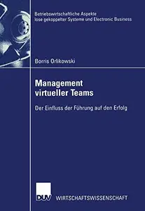 Management virtueller Teams: Der Einfluss der Führung auf den Erfolg