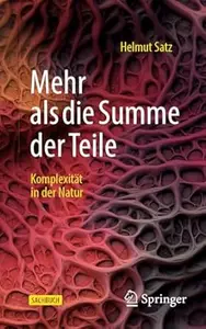 Mehr als die Summe der Teile: Komplexität in der Natur