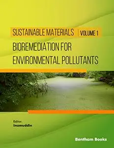 Bioremediation for Environmental Pollutants, volume 1
