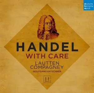 Lautten Compagney - Handel with Care (2015)