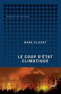 Mark Alizart, "Le coup d'état climatique"