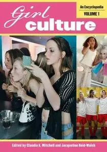 Girl Culture : An Encyclopedia (Two Volumes)