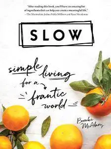 Slow: Simple Living for a Frantic World