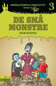 «De små monstre #3: Her roder» by Pernille Eybye,Carina Evytt
