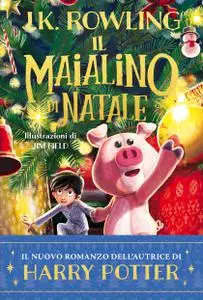 J.K. Rowling - Il maialino di Natale