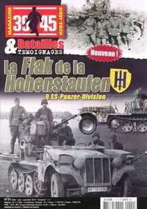 La Flak de la Hohenstaufen (39/45 Magazine Hors-Serie & Batailles Temoignages №01)