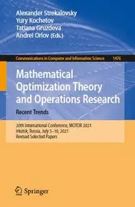 Mathematical Optimization Theory and Operations Research: Recent Trends