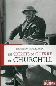 Boguslaw Woloszanski, "Les secrets de guerre de Churchill"