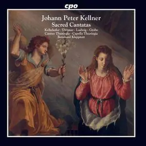 Bernhard Klapprott, Capella Thuringia, Cantus Thuringia - Kellner: Sacred Cantatas (2018)