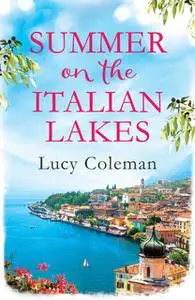 «Summer on the Italian Lakes» by Lucy Coleman