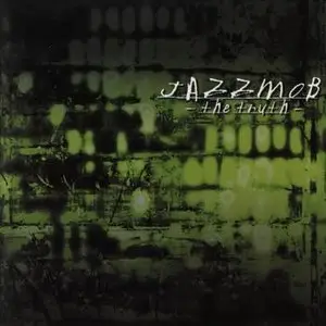 Jazzmob - The Truth (1999)