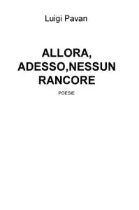 ALLORA, ADESSO,NESSUN RANCORE