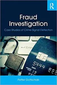 Fraud Investigation: Case Studies of Crime Signal Detection