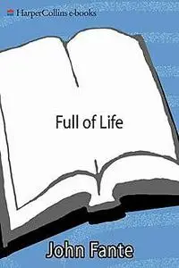 «Full of Life» by John Fante
