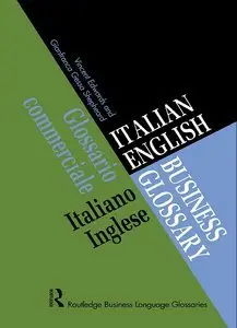 Italian/English Business Glossary, 2nd edition (Repost)