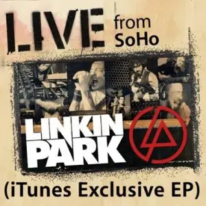 Linkin Park - Live From Soho (2008)