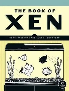 The Book of Xen: A Practical Guide for the System Administrator (repost)