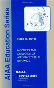 Modeling and Simulation of Aerospace Vehicle Dynamics