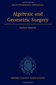 Algebraic and Geometric Surgery