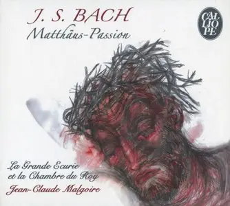 Jean-Claude Malgoire, La Grande Ecurie & La Chambre du Roy - Bach: Matthaus-Passion (2010)