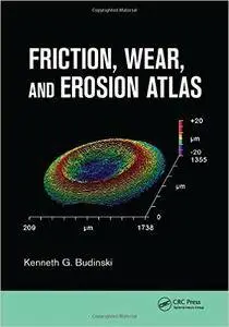 Friction, Wear, and Erosion Atlas (Repost)
