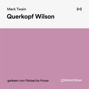 «Querkopf Wilson» by Mark Twain