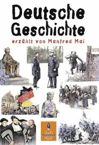 Deutsche Geschichte erzählt von Manfred Mai (Repost)