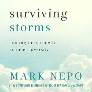 Surviving Storms: Finding the Strength to Meet Adversity [Audiobook]