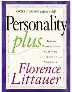 Personality Plus: How to Understand Others by Understanding Yourself (repost)