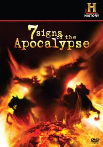History Channel - 7 Signs of the Apocalypse (2009) [repost]
