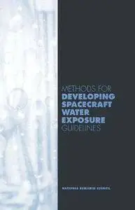 Methods for Developing Spacecraft Water Expsoure Guidelines (Repost)
