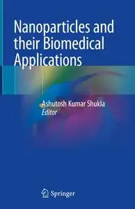 Nanoparticles and their Biomedical Applications