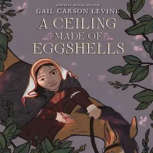 A Ceiling Made of Eggshells [Audiobook]
