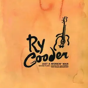 Ry Cooder - Just A Workin Man (2020)