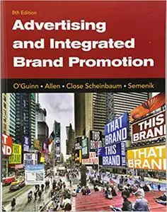 Advertising and Integrated Brand Promotion, 8th Edition