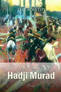 «Hadji Murad» by Leo Tolstoy