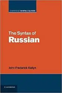 The Syntax of Russian (Cambridge Syntax Guides)