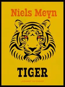 «Tiger» by Niels Meyn